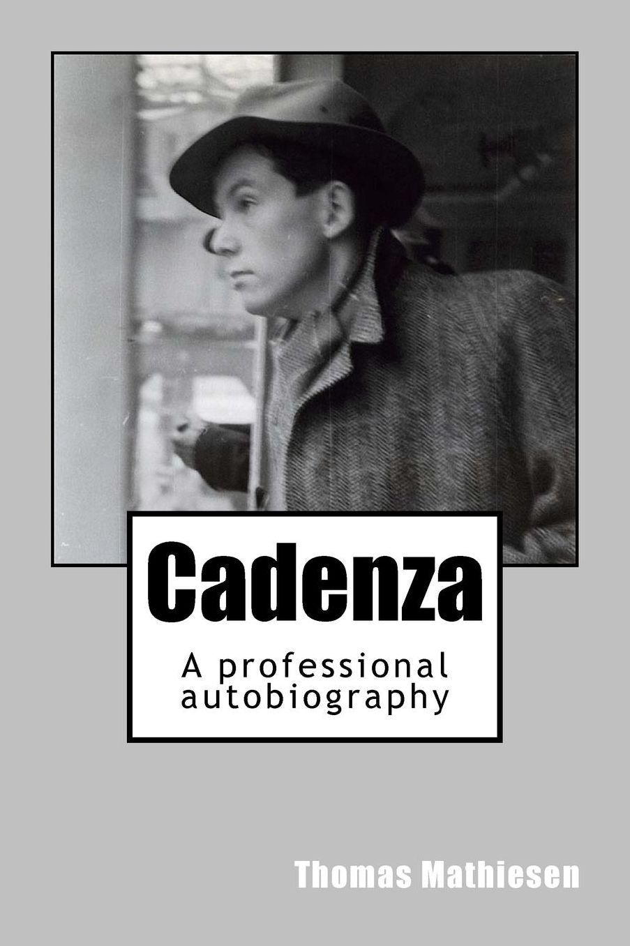Cadenza: A professional autobiography