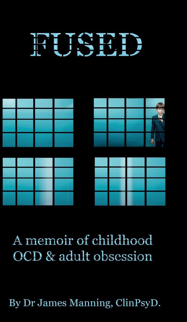 Fused: A memoir of childhood OCD and adult obsession