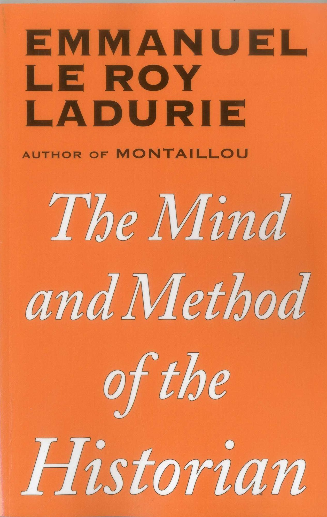 The Mind and Method of the Historian