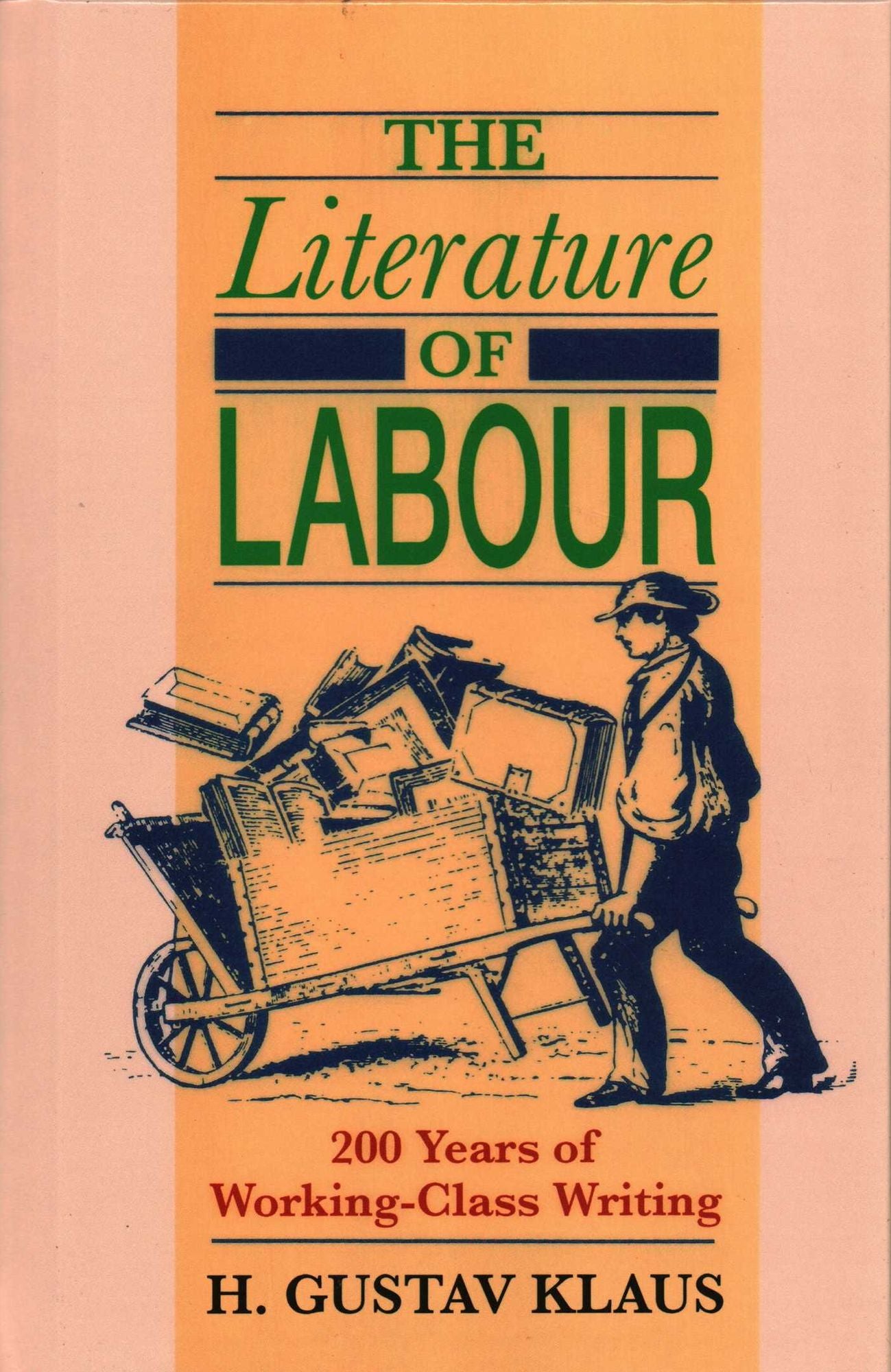 The Literature of Labour: 200 Years of Working Class Writing