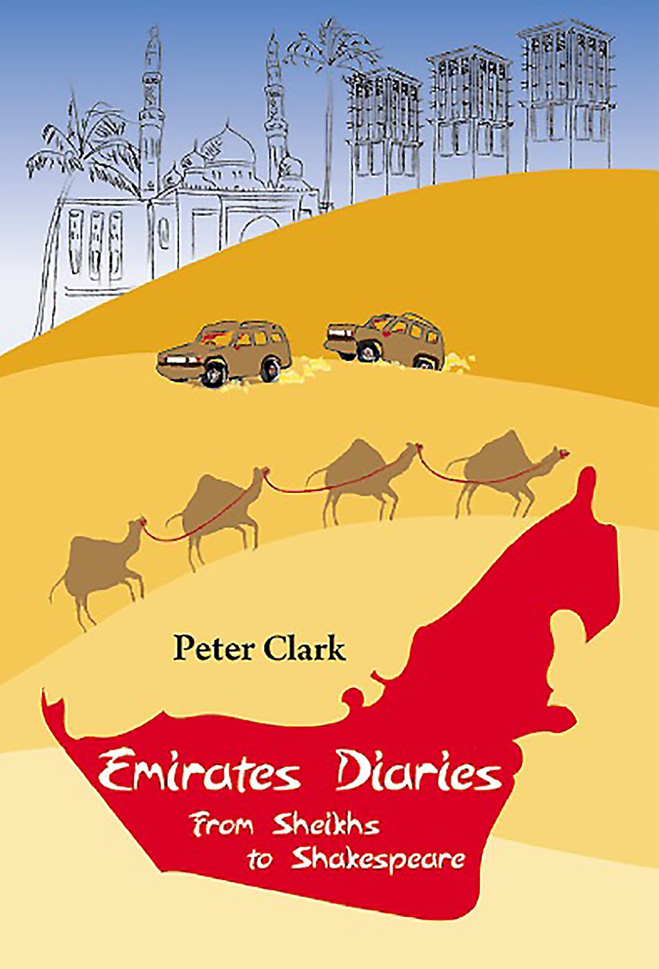 Emirates Diaries: Culture, Peace and War in the Gulf