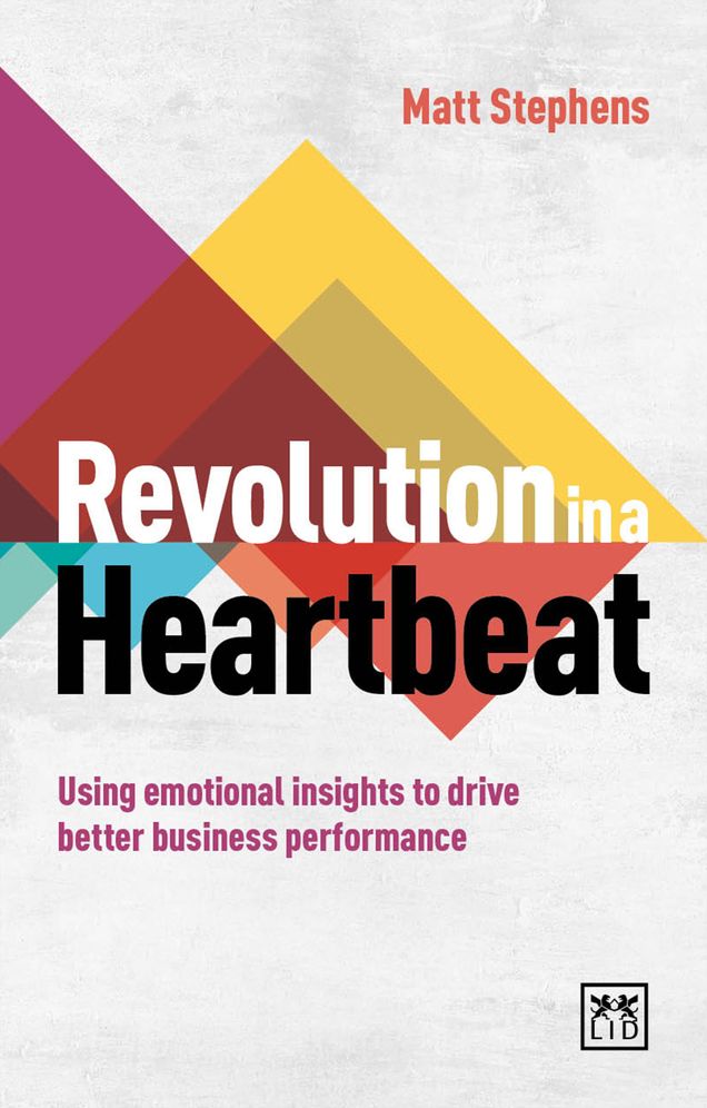 Revolution in a Heartbeat: Using emotional insights to drive better business performance
