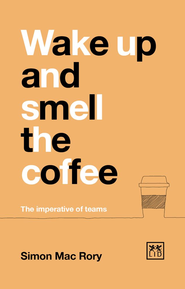 Wake Up and Smell the Coffee: The Imperative of Teams