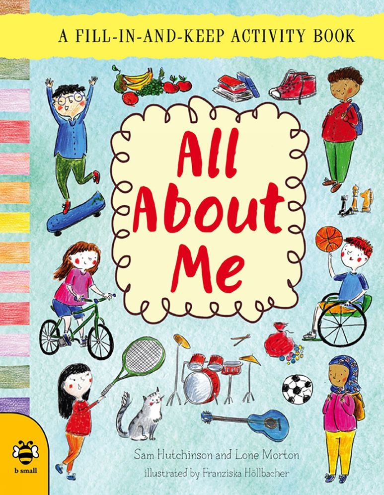 All about Me: A Fill-In-And-Keep Activity Book