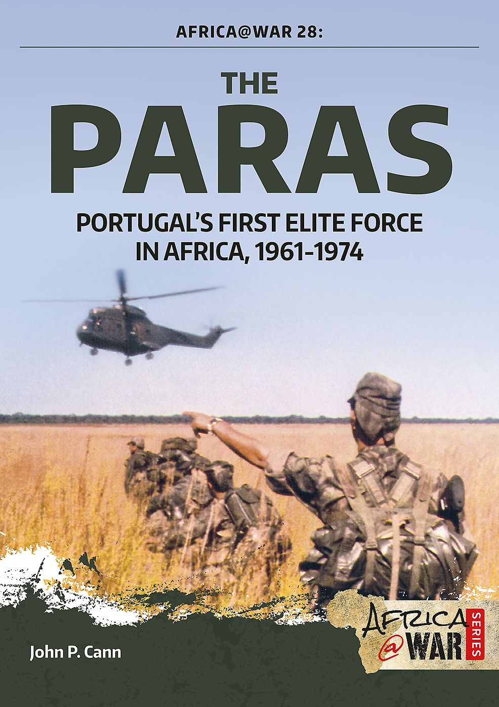 The Paras: Portugal's First Elite Force in Africa, 1961-1974
