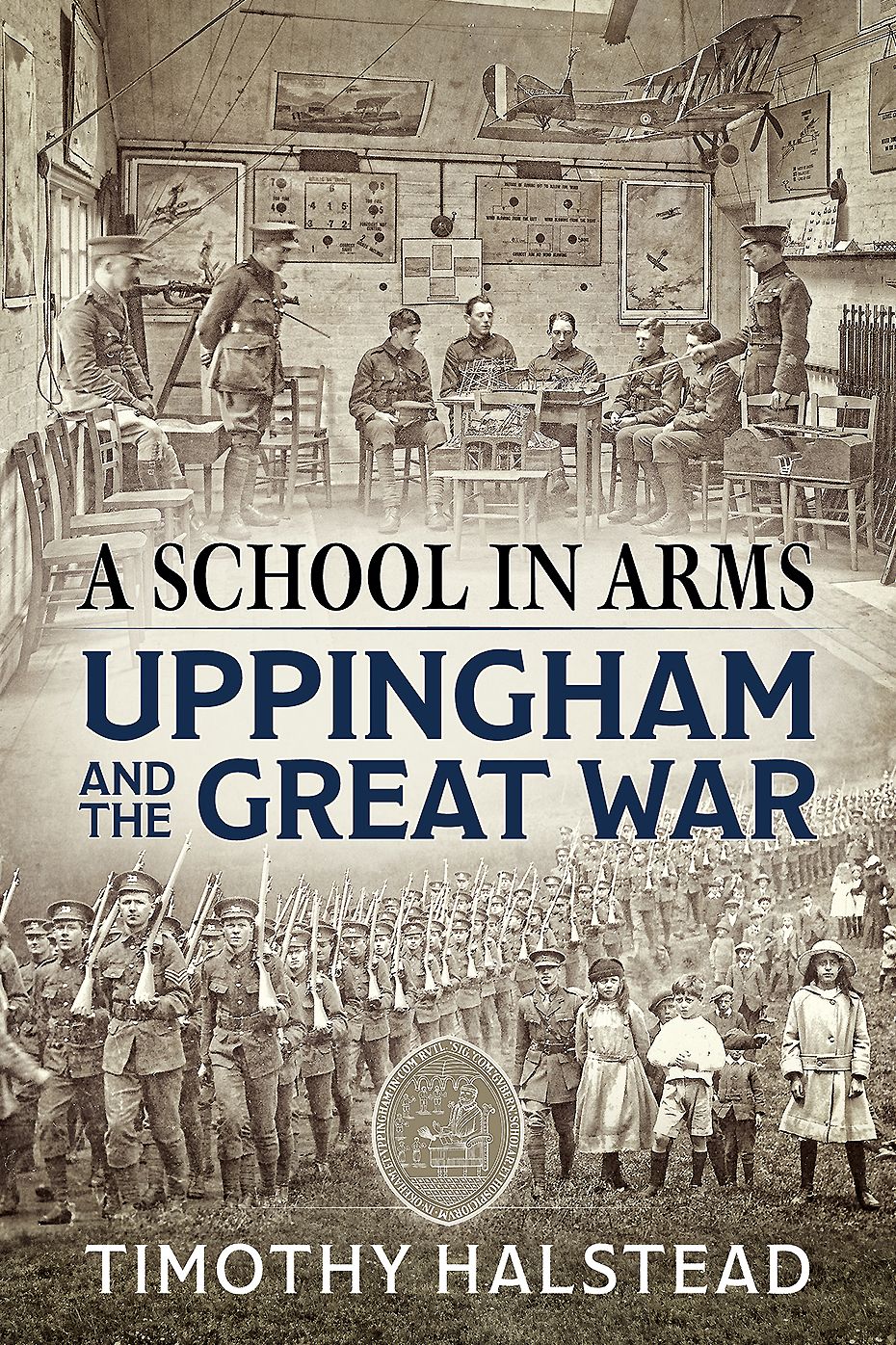 A School in Arms: Uppingham and the Great War