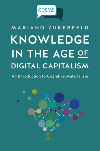 Knowledge in the Age of Digital Capitalism: An Introduction to Cognitive Materialism