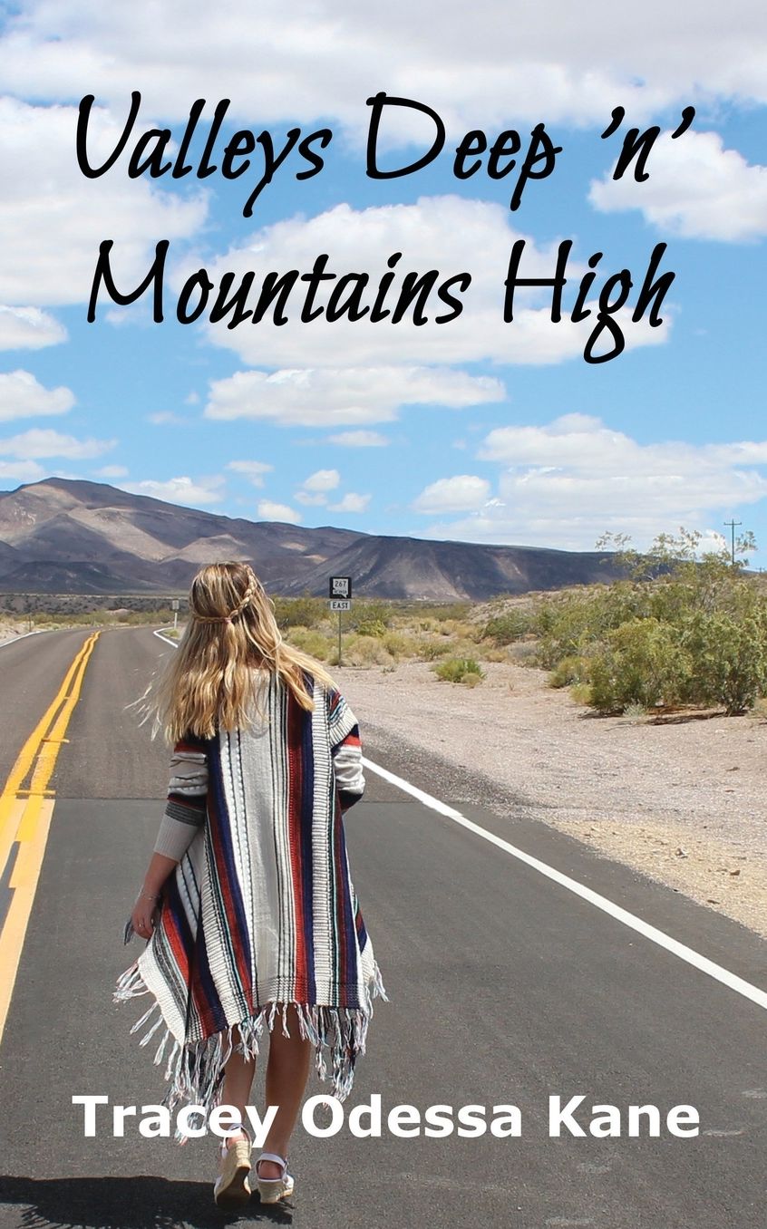 Valleys Deep 'n' Mountains High: Tracey Odessa Kane
