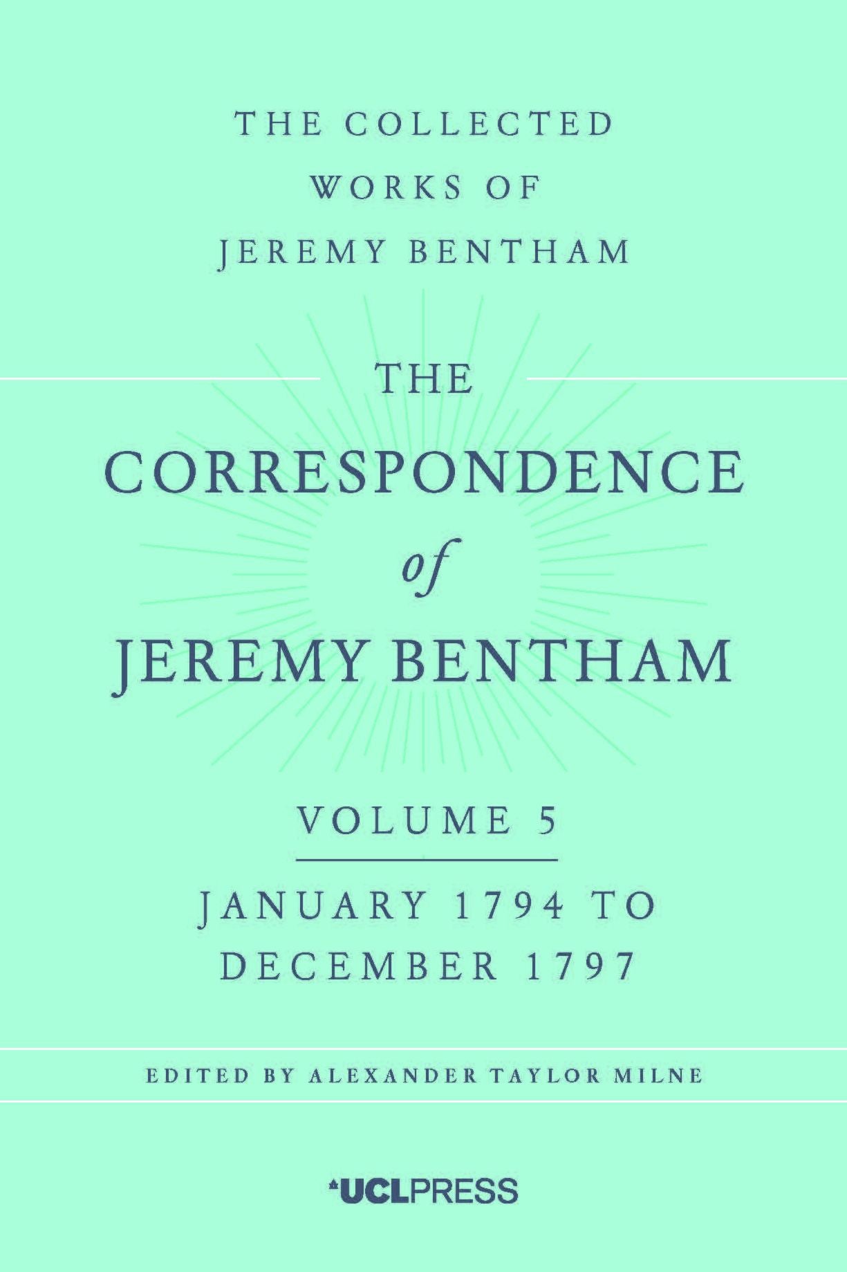 The Correspondence of Jeremy Bentham Volume 5: January 1794 to December 1797