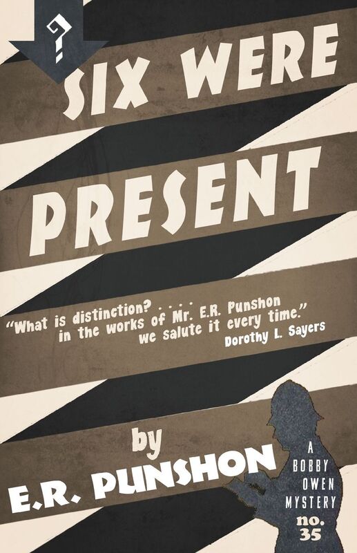 Six Were Present: A Bobby Owen Mystery