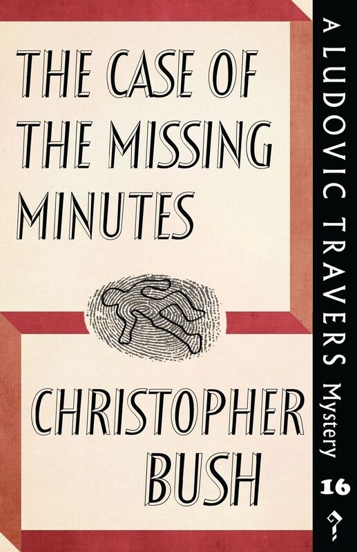 The Case of the Missing Minutes: A Ludovic Travers Mystery
