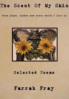 The Scent Of My Skin: From Libya, London and every world I live in