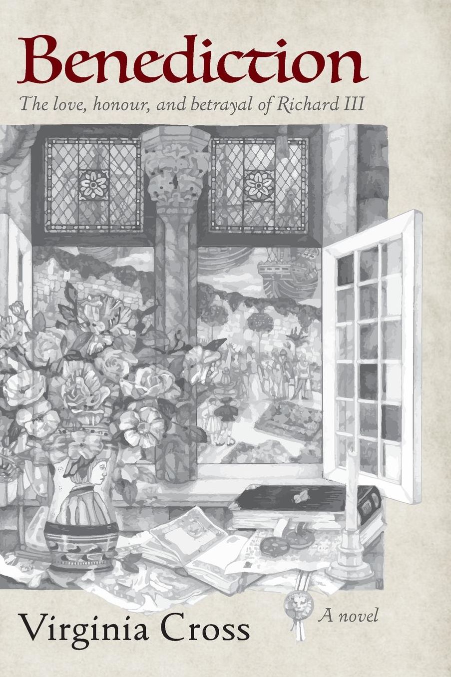 Benediction: The love, honour, and betrayal of Richard III