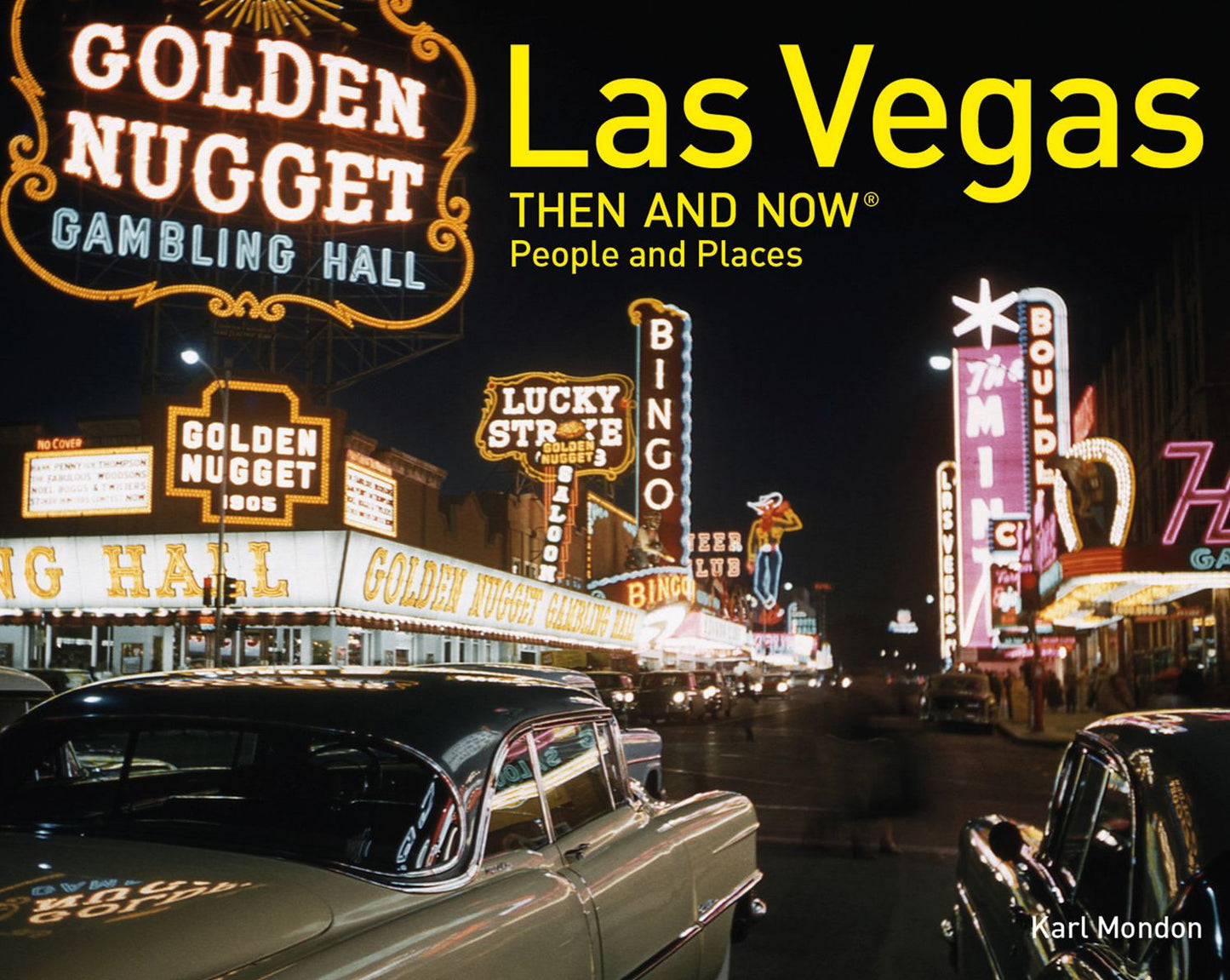 Las Vegas Then and Now People and Places