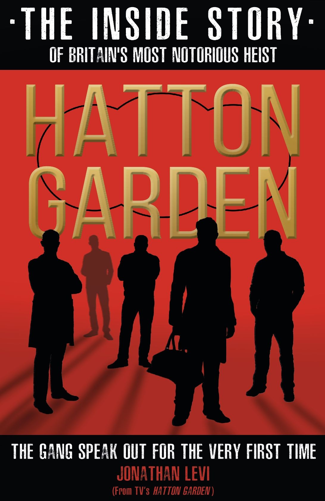 Hatton Garden: The Inside Story: The Gang Finally Talks From Behind Bars