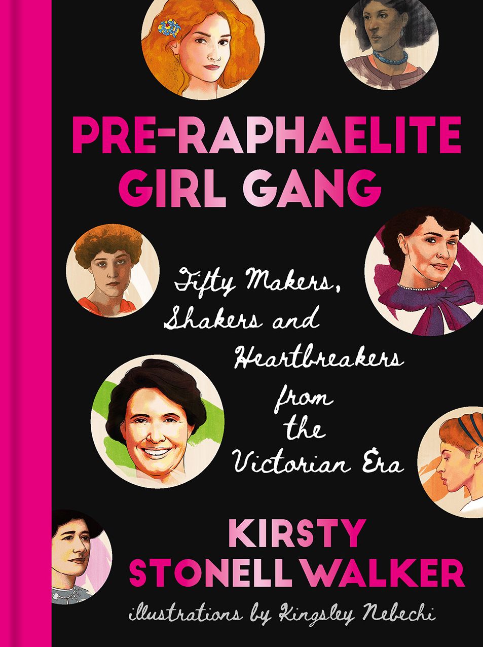Pre-Raphaelite Girl Gang: Fifty Makers, Shakers and Heartbreakers from the Victorian Era