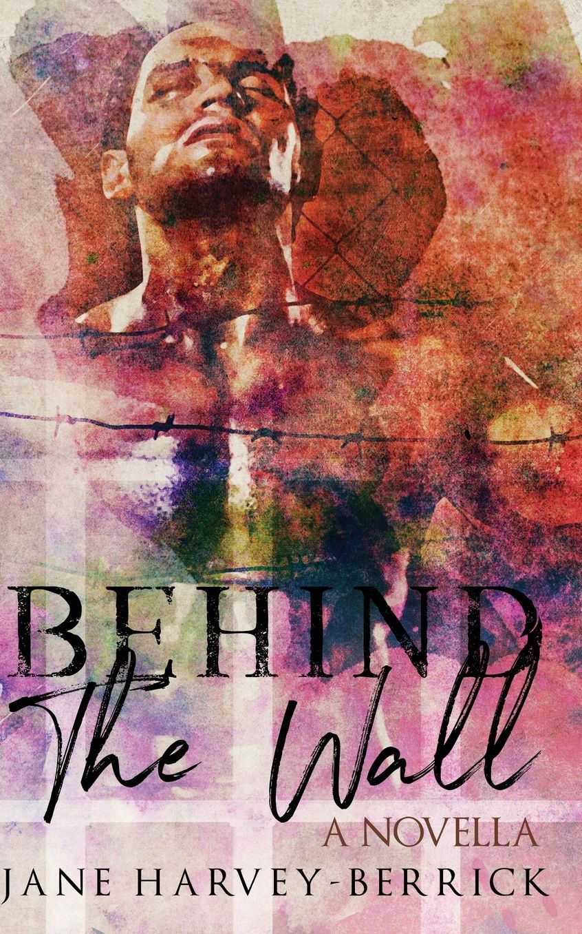 Behind the Wall: A Novella