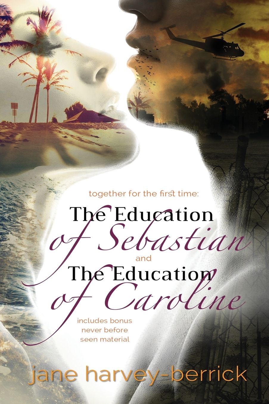 The Education of Sebastian & The Education of Caroline: Combined edition