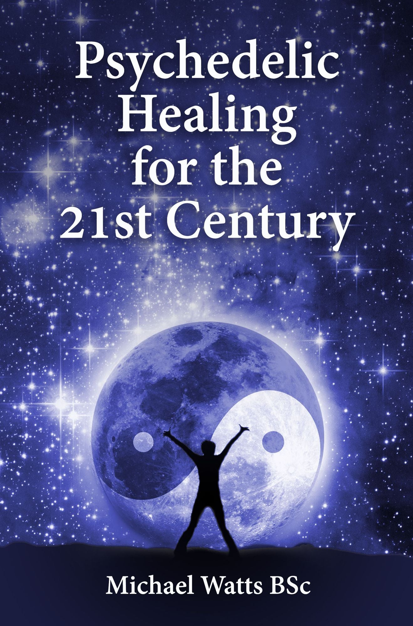 Psychedelic Healing for the 21st Century: -