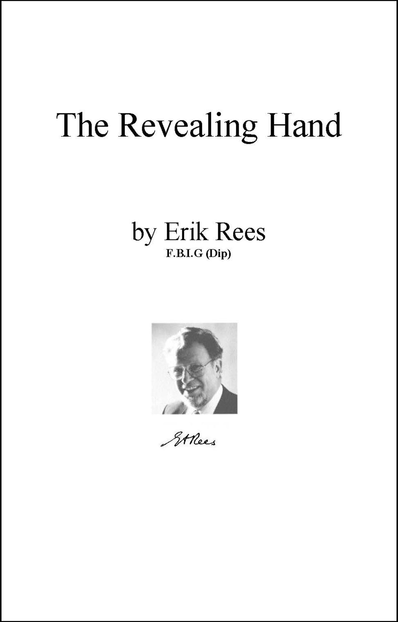 The Revealing Hand: The Great Flexibility of the Application of Handwriting Analysis