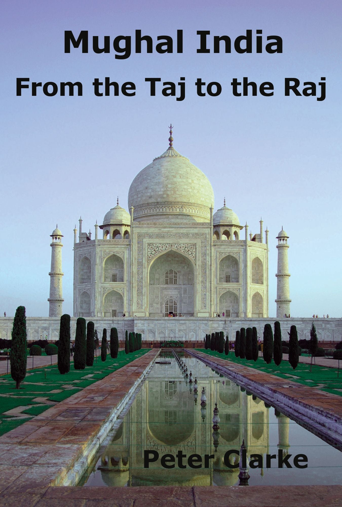 Mughal India: From the Taj to the Raj