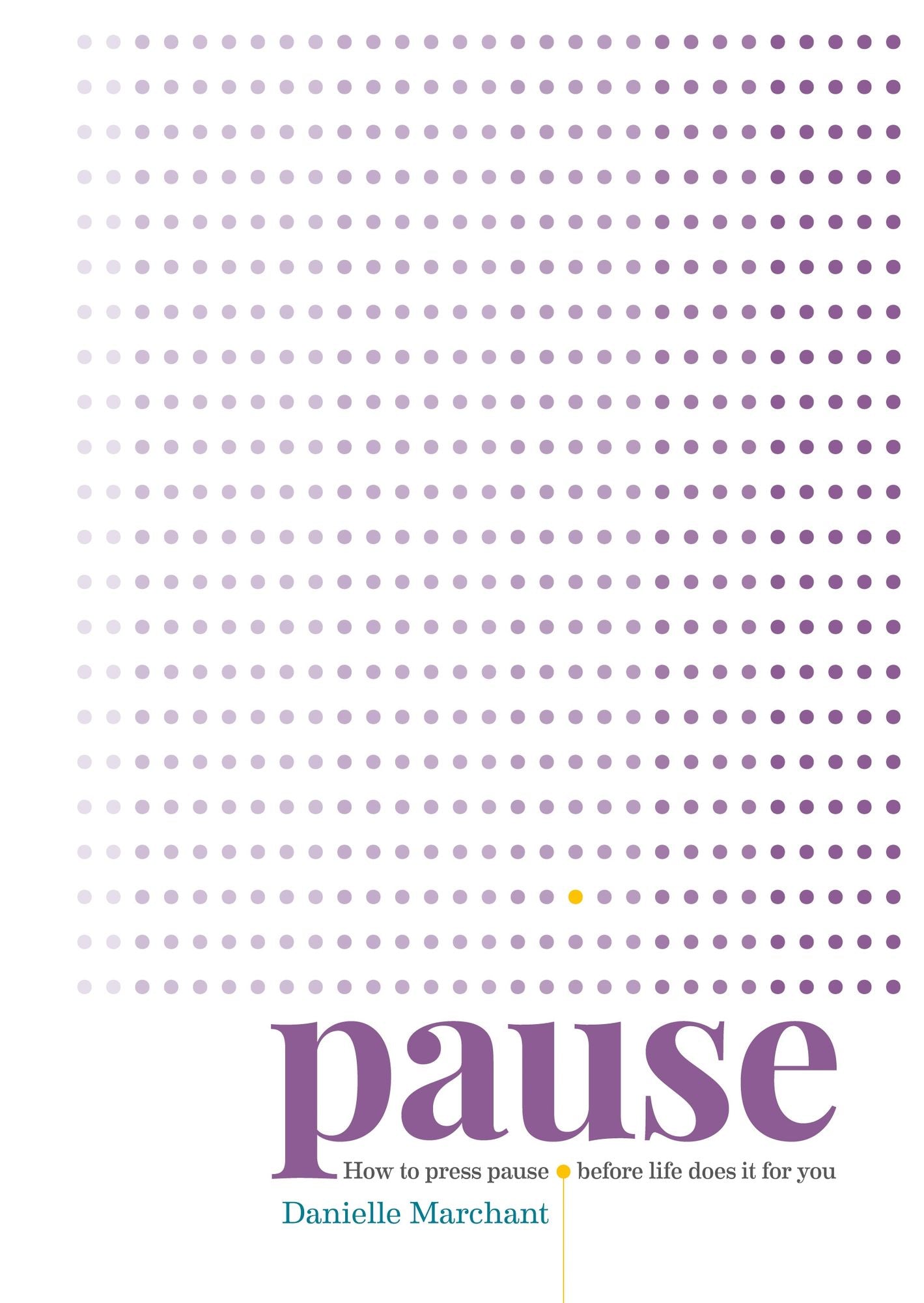 Pause: How to press pause before life does it for you