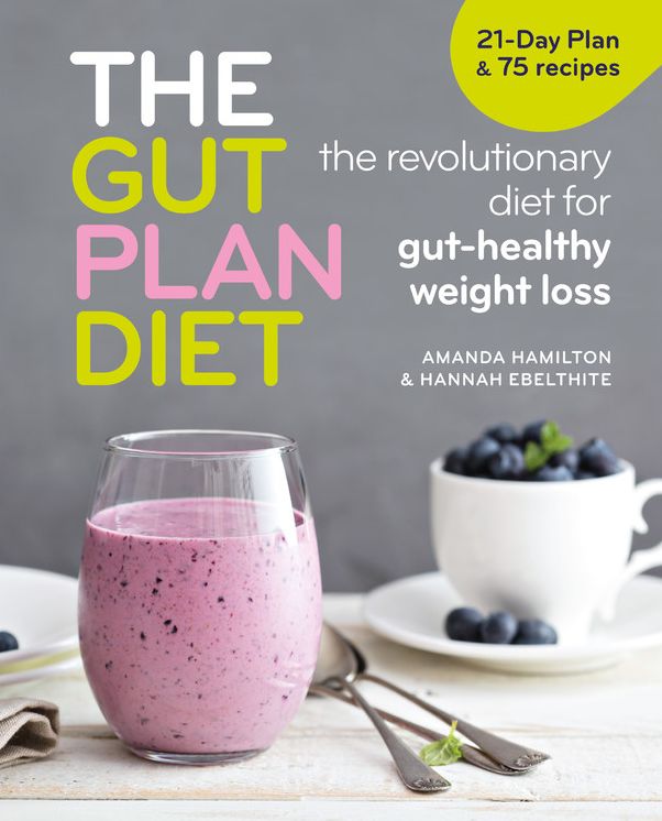 The Gut Plan Diet: The revolutionary diet for gut-healthy weight loss