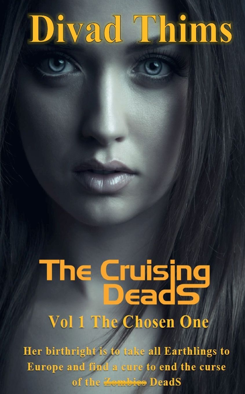 The Cruising DeadS: Vol 1 The Chosen One