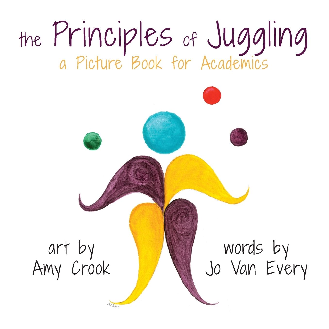 The Principles of Juggling: A Picture Book for Academics