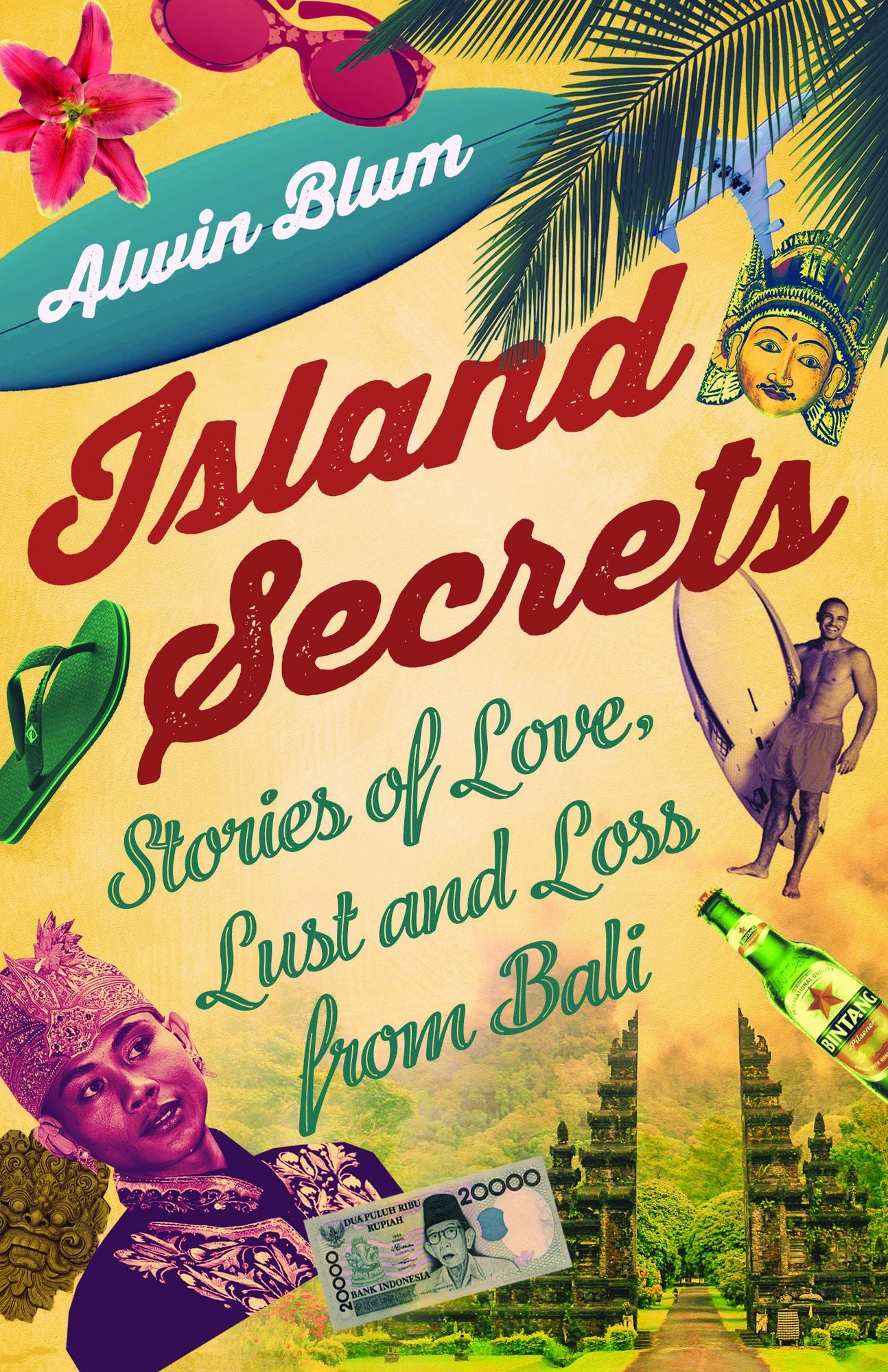 Island Secrets: Stories of Love, Lust and Loss in Bali