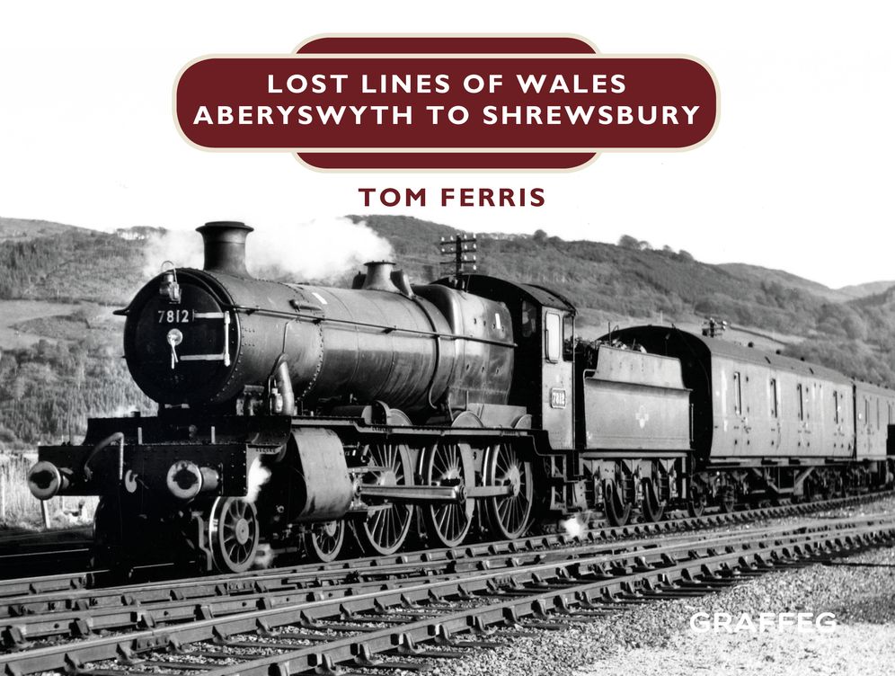 Lost Lines: Aberystwyth to Shrewsbury