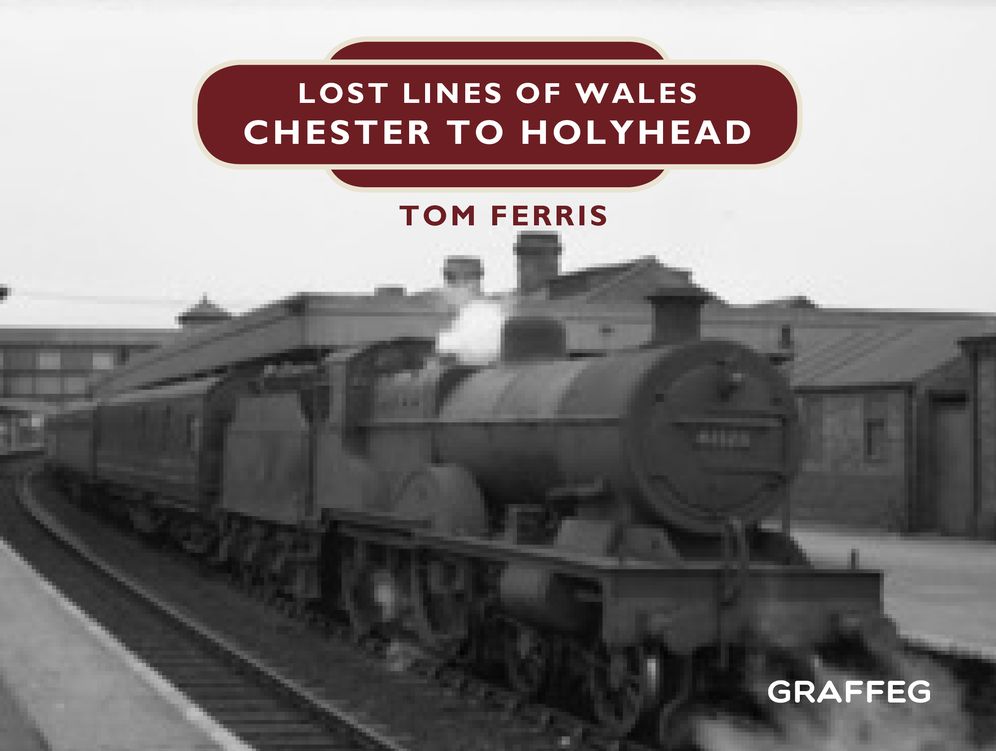 Lost Lines: Chester to Holyhead