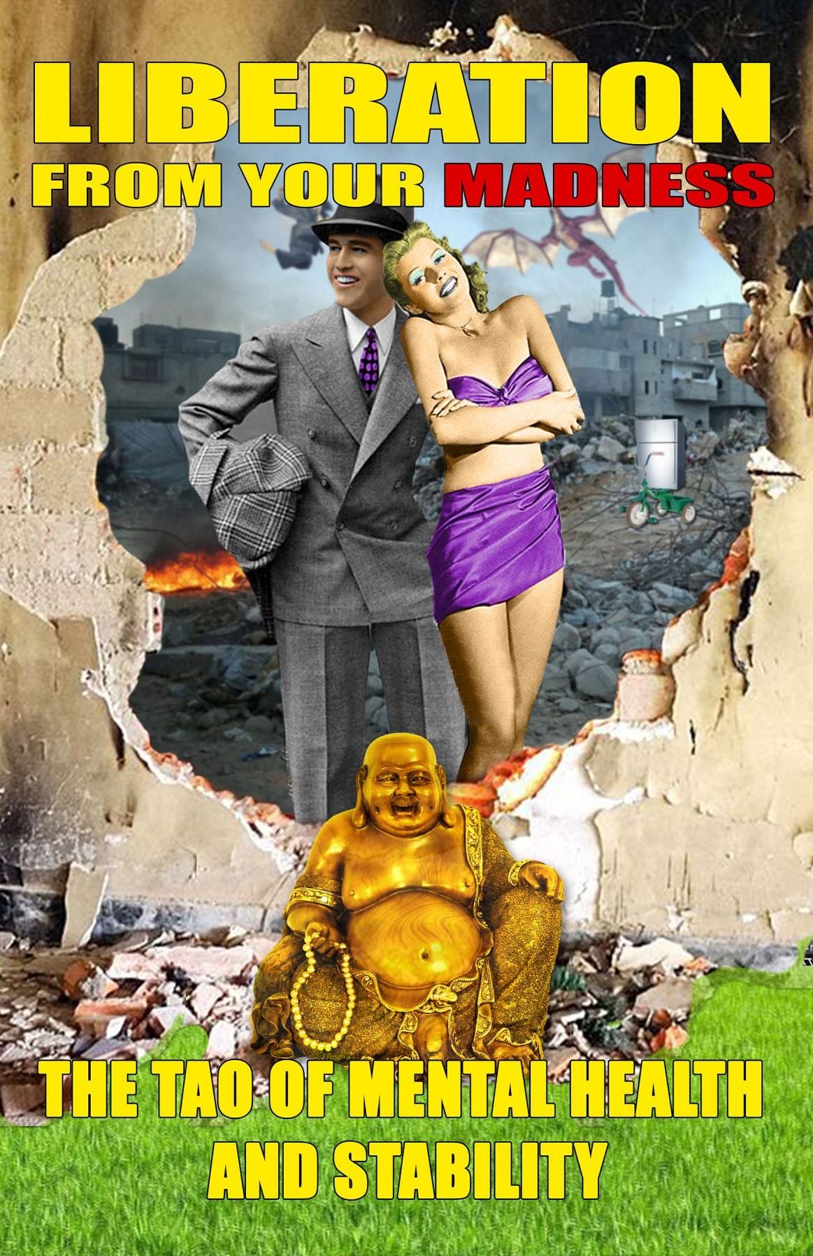 Liberation From Your Madness: the Tao of mental health and stability