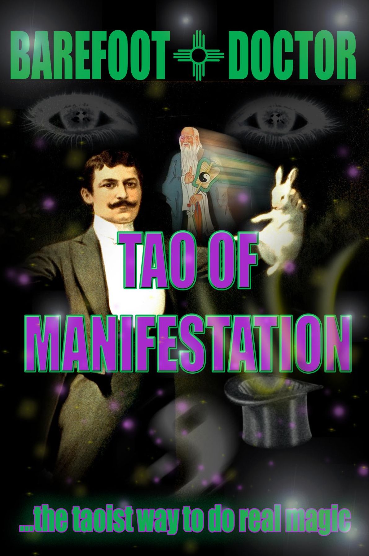 Tao of Manifestation: The Taoist way to do real magic