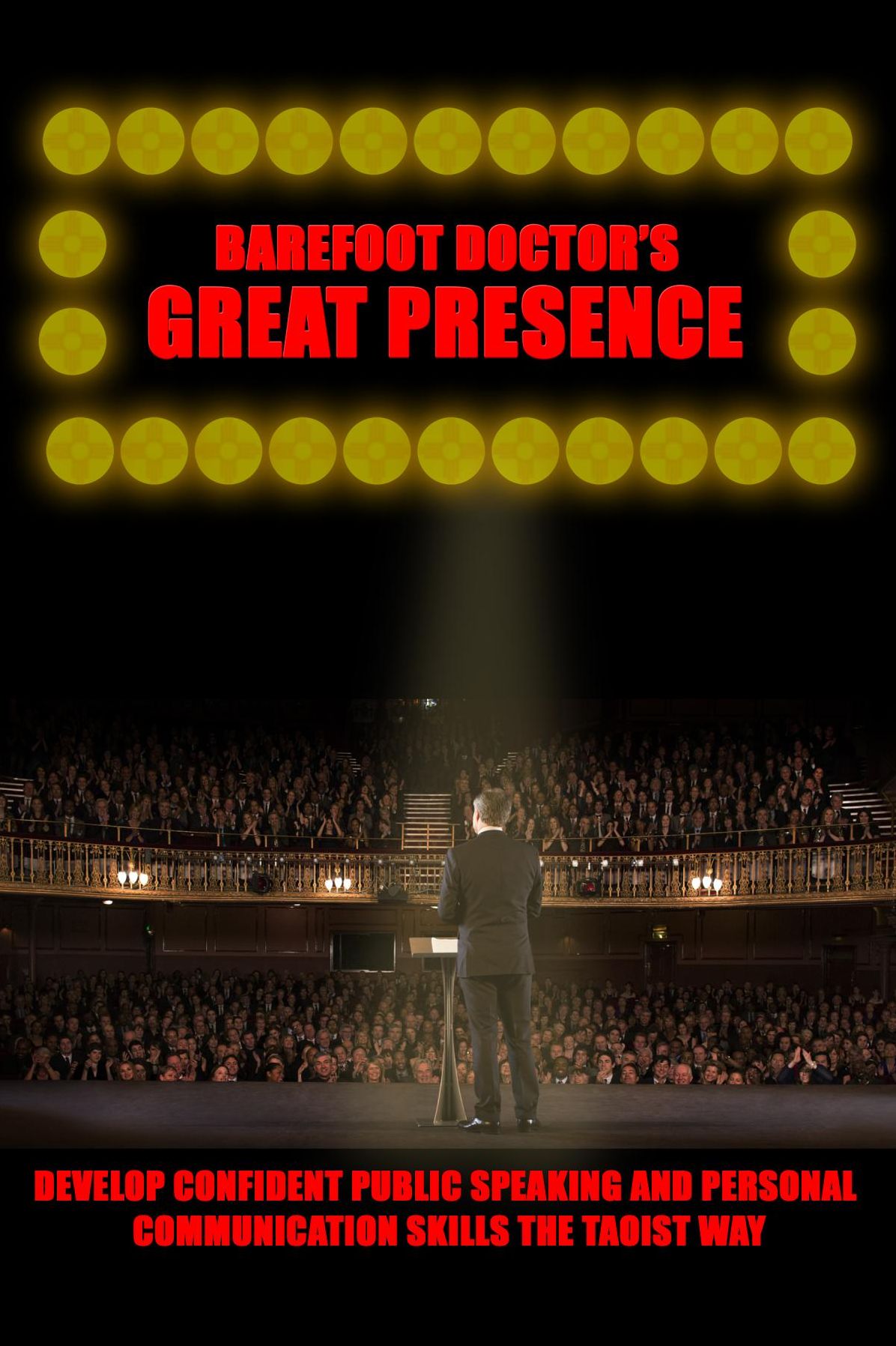 Great Presence: The failsafe method for confident & enthralling public speaking & personal communication