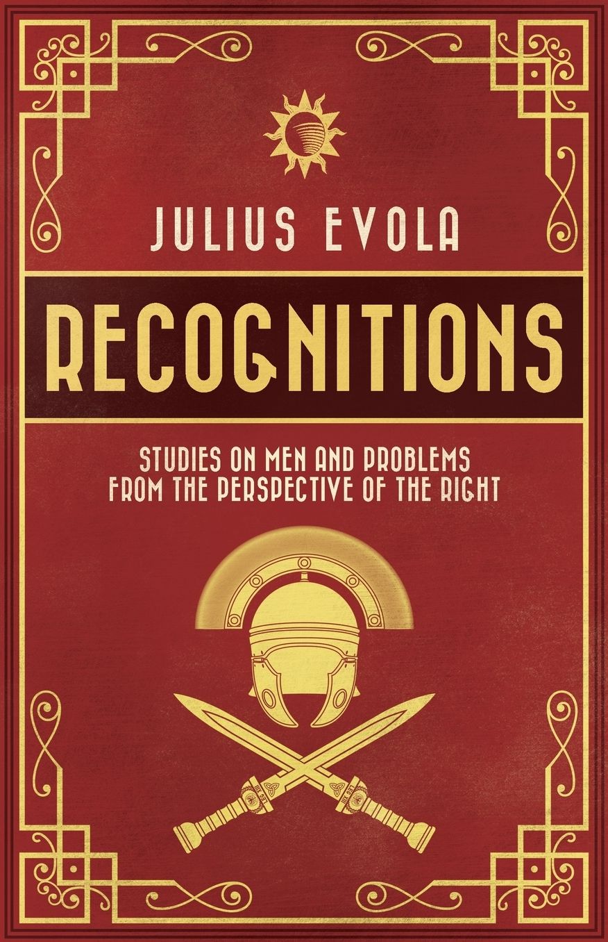 Recognitions: Studies on Men and Problems from the Perspective of the Right