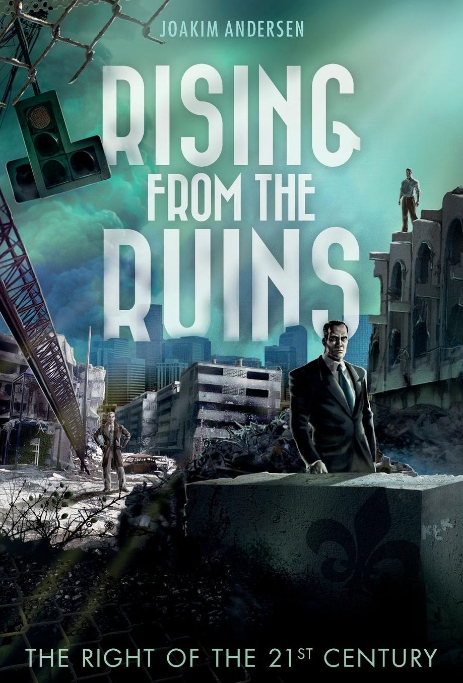Rising from the Ruins: The Right of the 21st Century