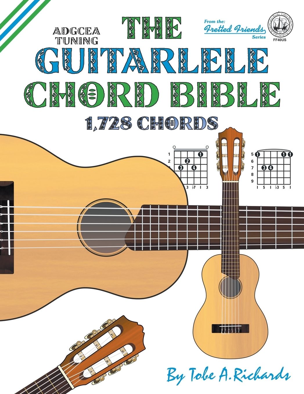 The Guitalele Chord Bible: ADGCEA Standard Tuning 1,728 Chords