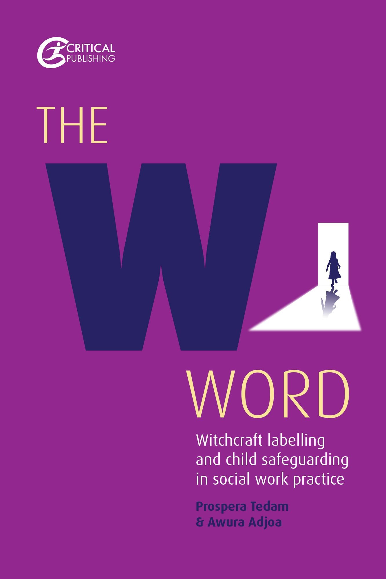 The W Word The W Word: Witchcraft labelling and child safeguarding in social work practice