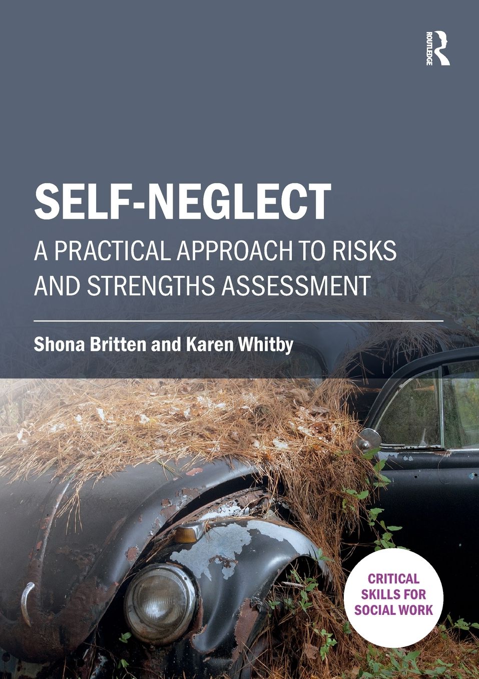 Self-Neglect: A Practical Approach to Risks and Strengths Assessment