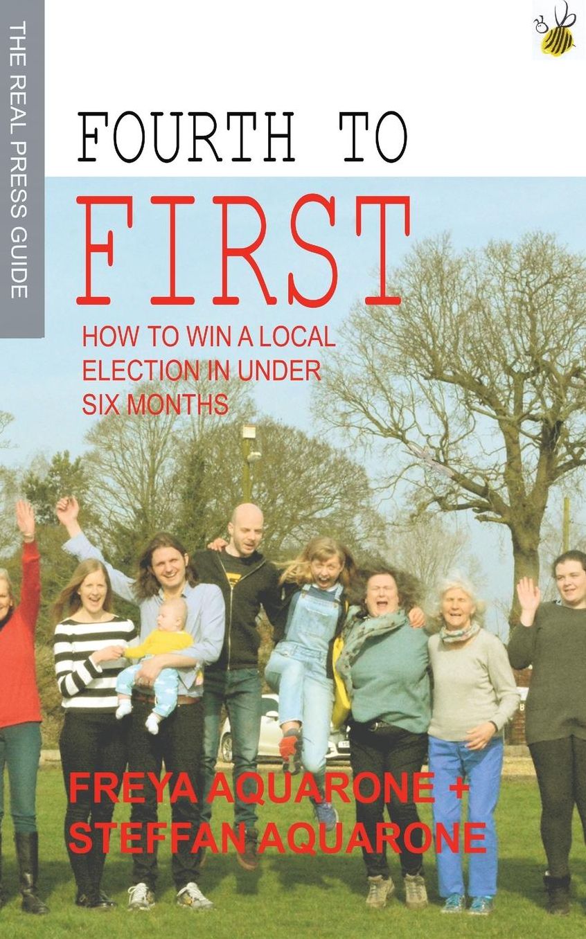 Fourth to First: How to win a local election in under six months