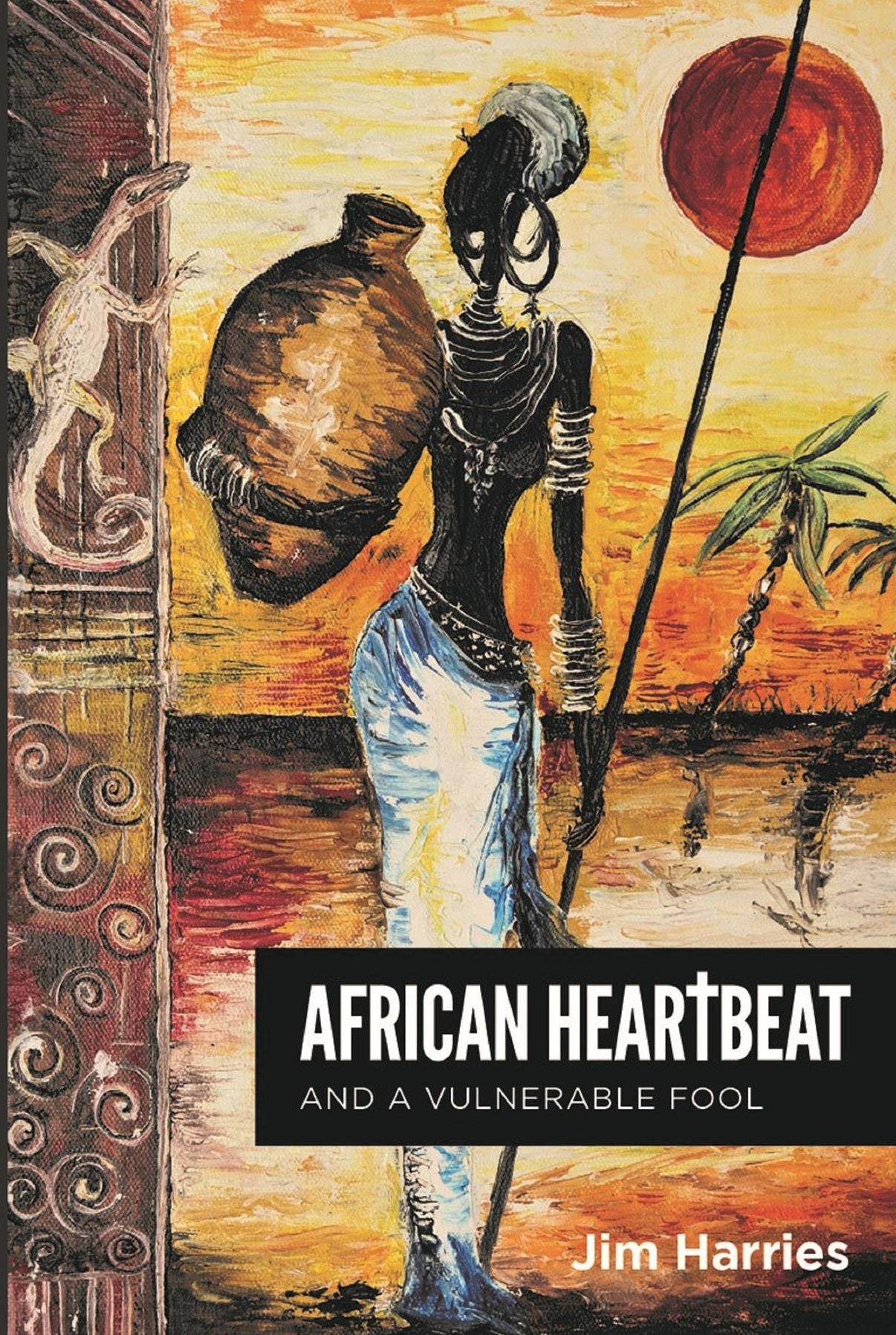 African Heartbeat: And A Vulnerable Fool