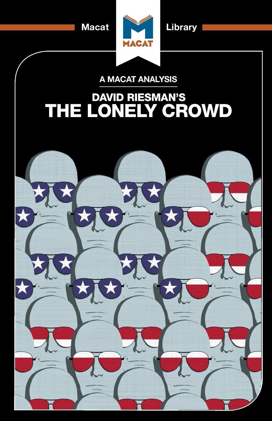 The Lonely Crowd: The Lonely Crowd: A Study of the Changing American Character