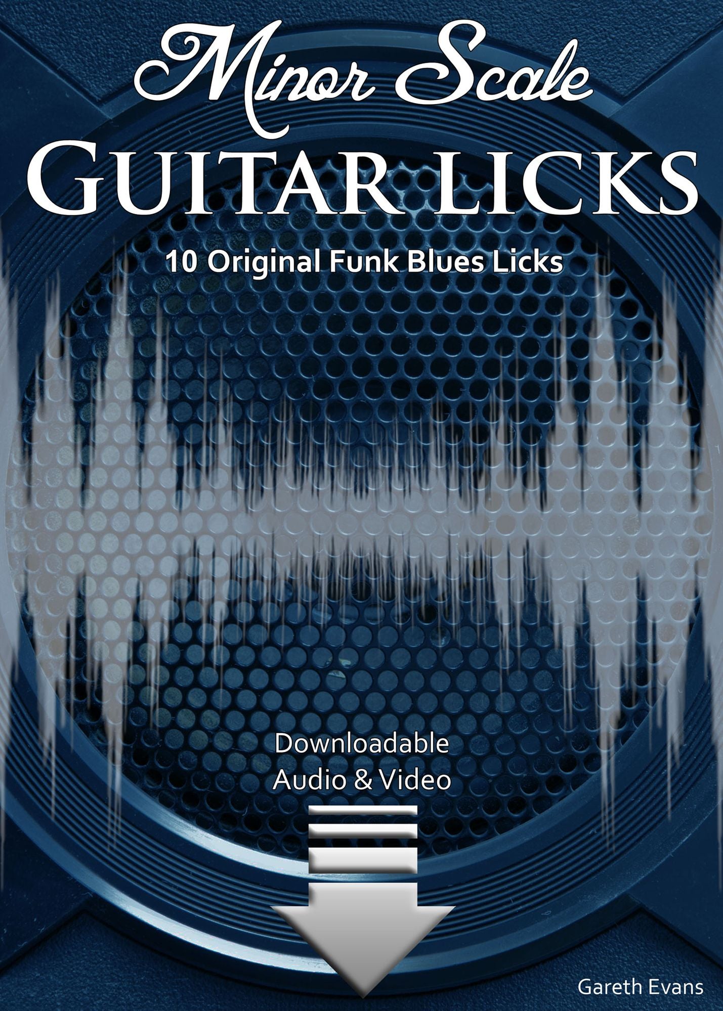 Minor Scale Guitar Licks: 10 Original Funk Blues Licks with Audio & Video