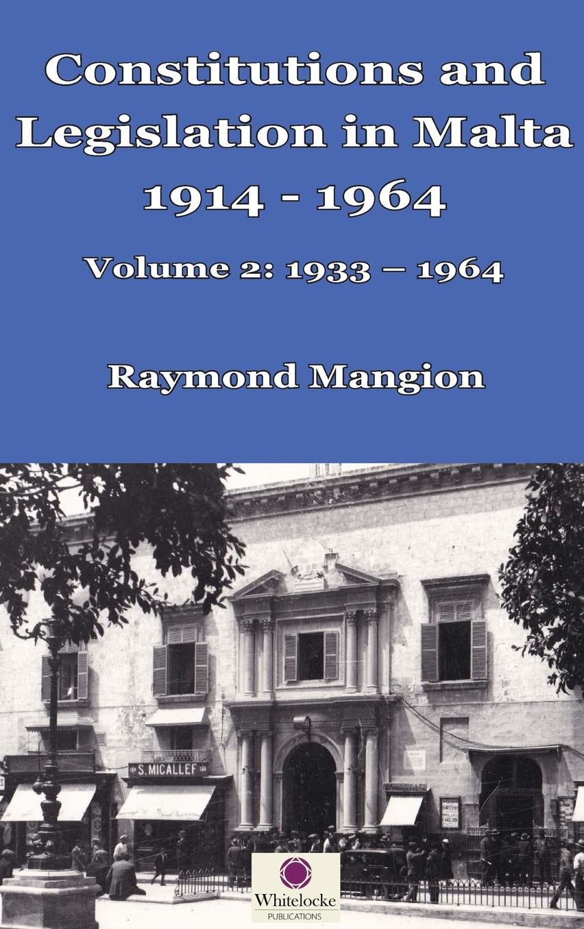 Constitutions and Legislation in Malta 1914 - 1964: Volume 2: 1933-1964