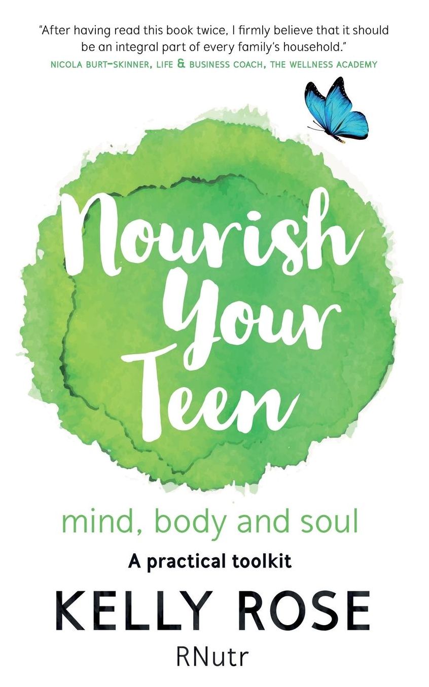 Nourish Your Teen: Mind, Body and Soul