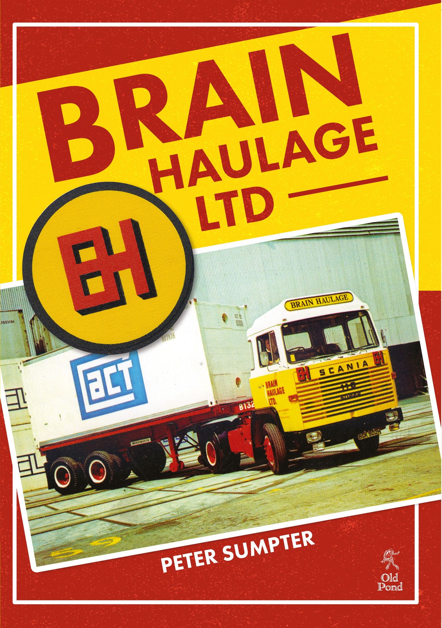 Brain Haulage: A Company History 1950-1992