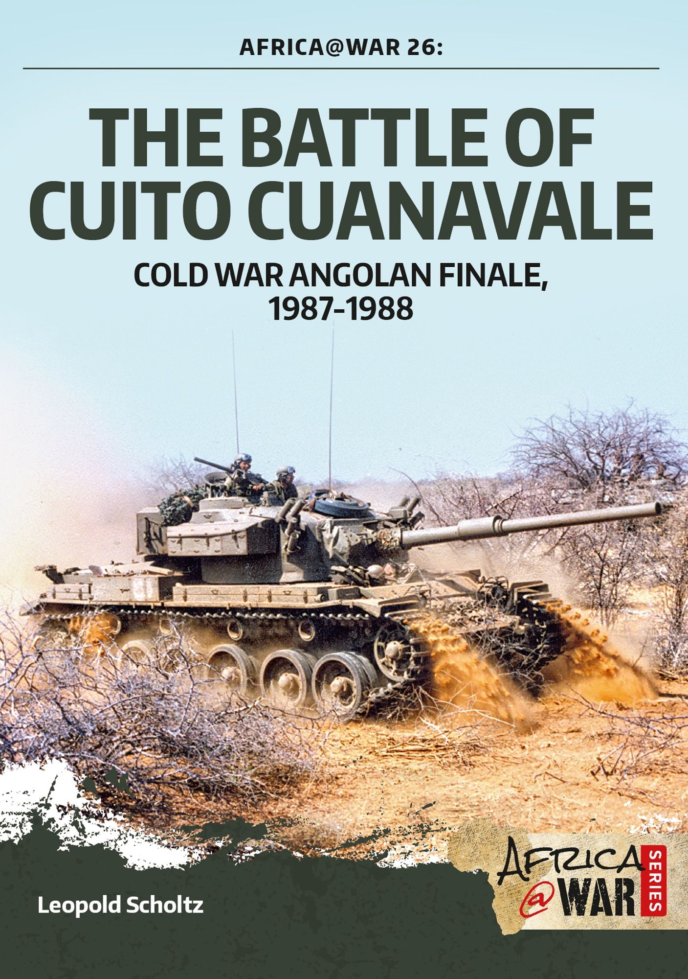 The Battle of Cuito Cuanavale: Cold War Angolan Finale, 1987-1988
