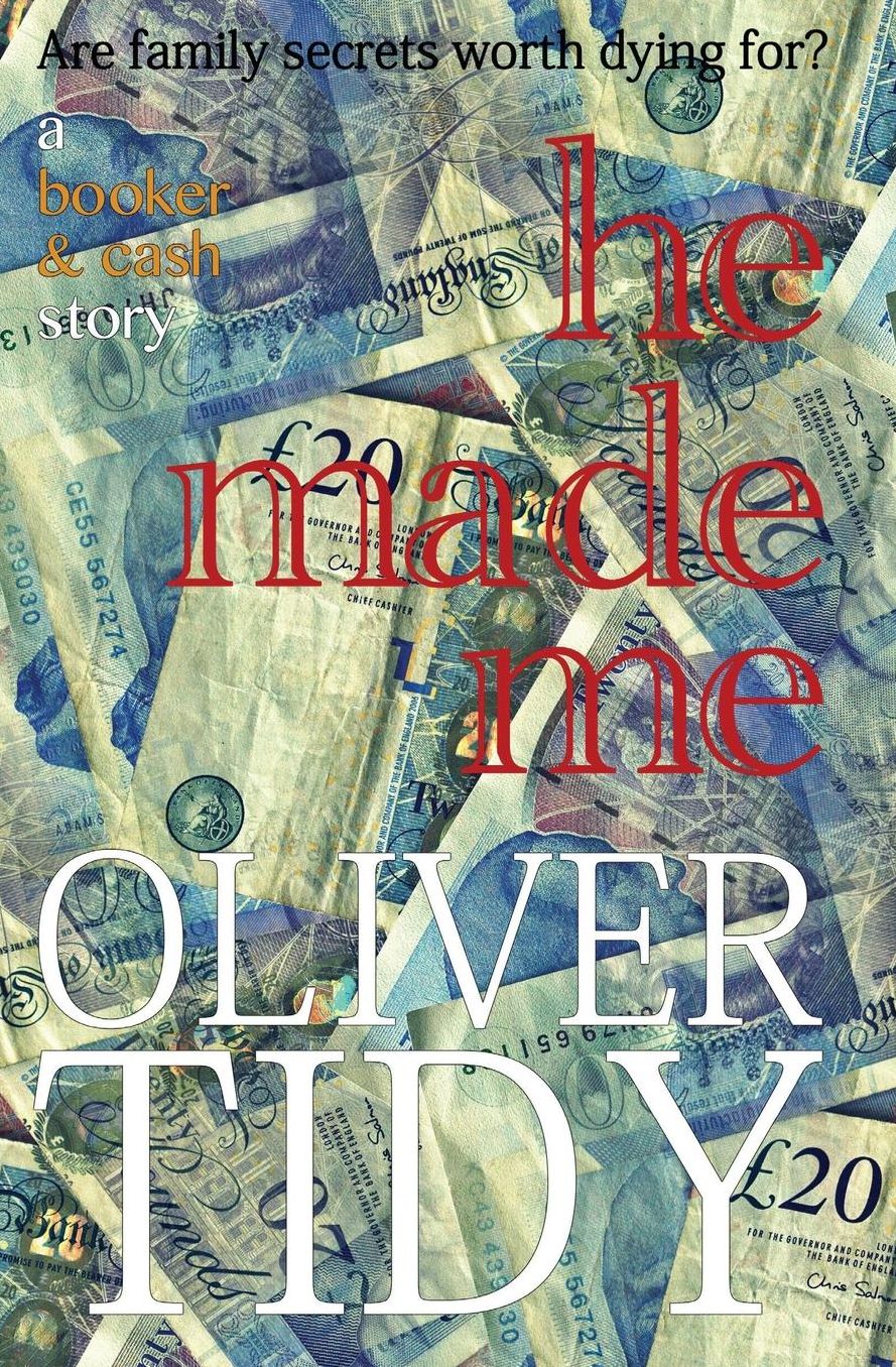 He Made Me: a Booker & Cash novel