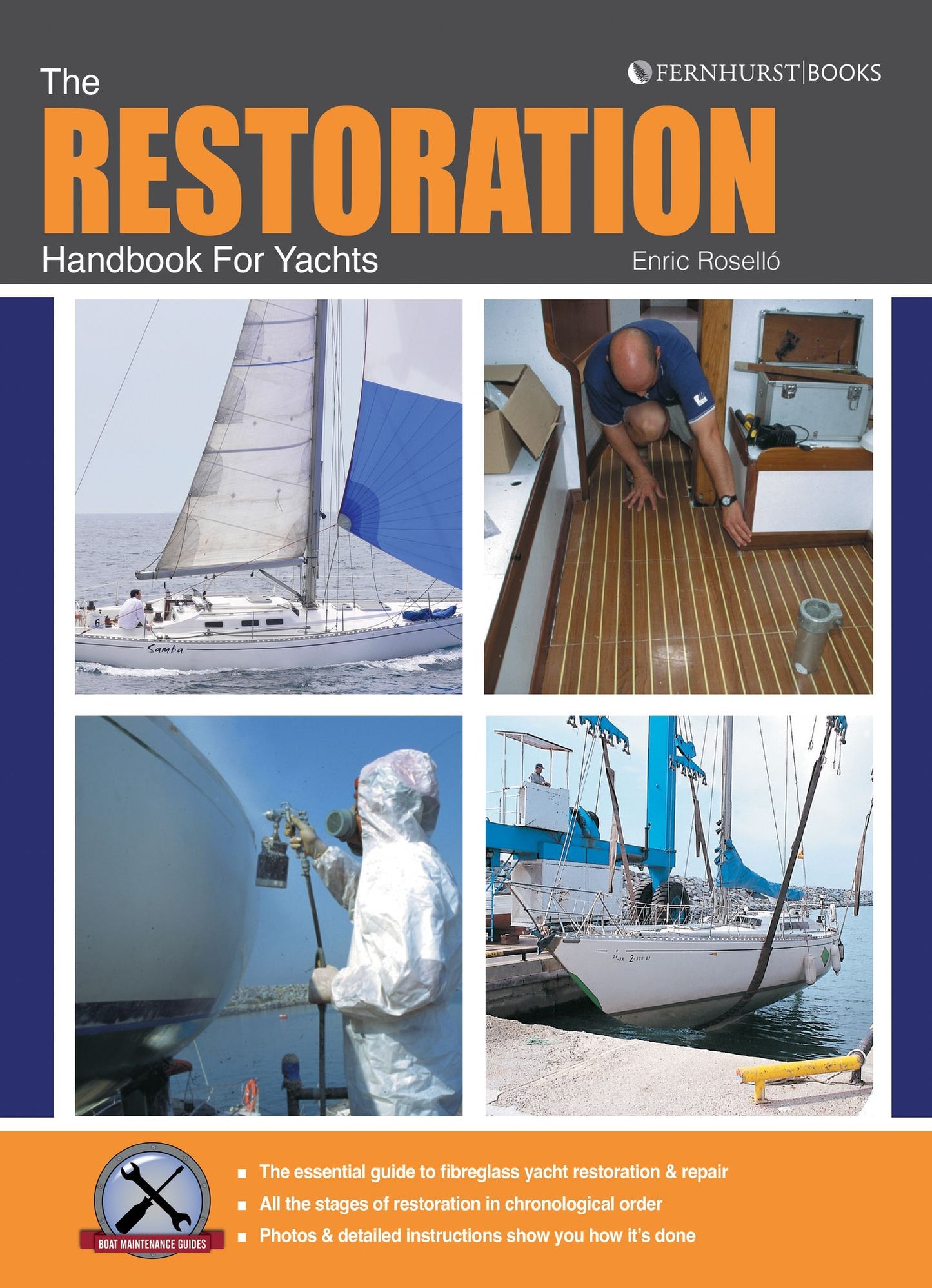 The Restoration Handbook: The Essential Guide to Yacht Restoration & Repair
